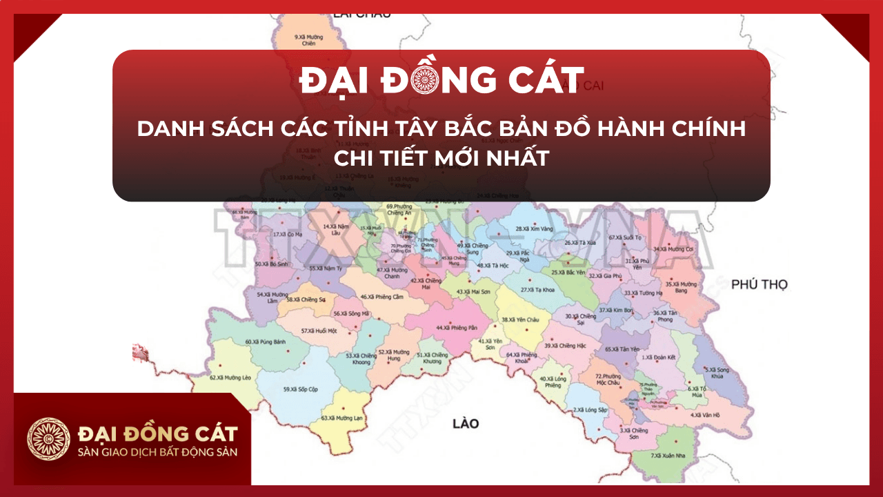 Danh Sách Các Tỉnh Tây Bắc Bản Đồ Hành Chính Chi Tiết Mới Nhất